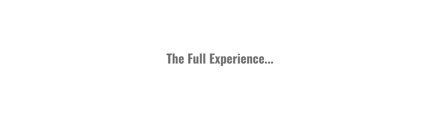 The Full Experience